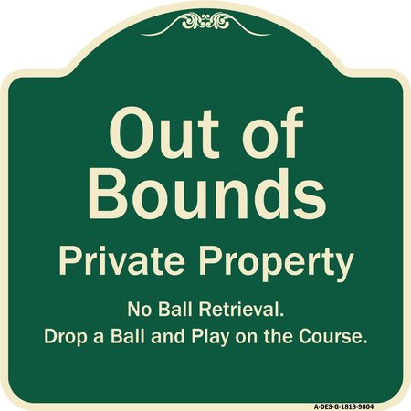 Designer Series Sign-Out Of Bounds, Green Heavy-Gauge Aluminum, 18 X 18, G-1818-9804